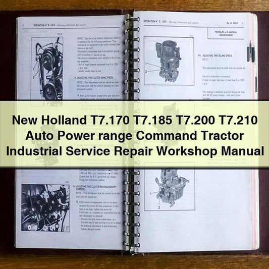 New Holland T7.170 T7.185 T7.200 T7.210 Auto Power Range Command Tractor Industrial Service Repair Workshop Manual