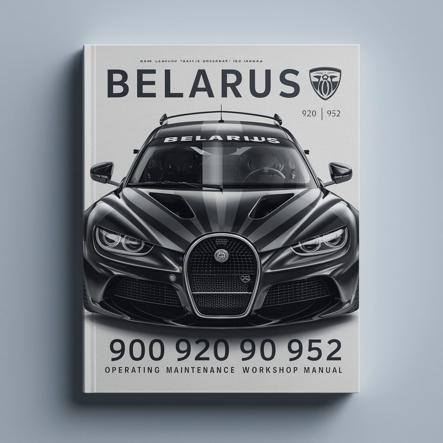 Belarus 900 920 950 952 Operating Maintenance Workshop Manual