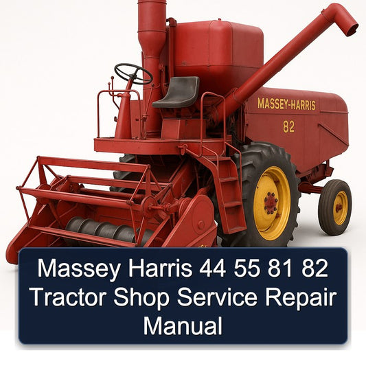 Massey Harris 44 55 81 82 Tractor Shop Service Repair Workshop Manual