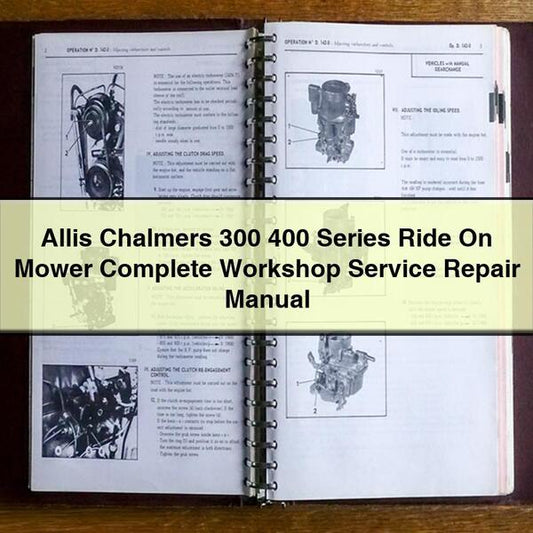 Allis Chalmers 300 400 Series Ride On Mower Complete Workshop Service Repair Manual