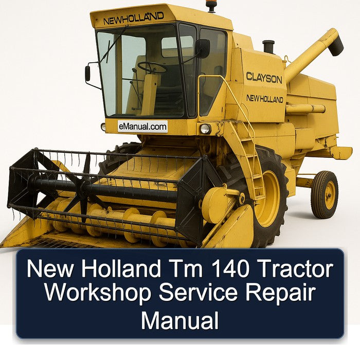 New Holland Tm 140 Tractor Service Repair Workshop Manual PDF