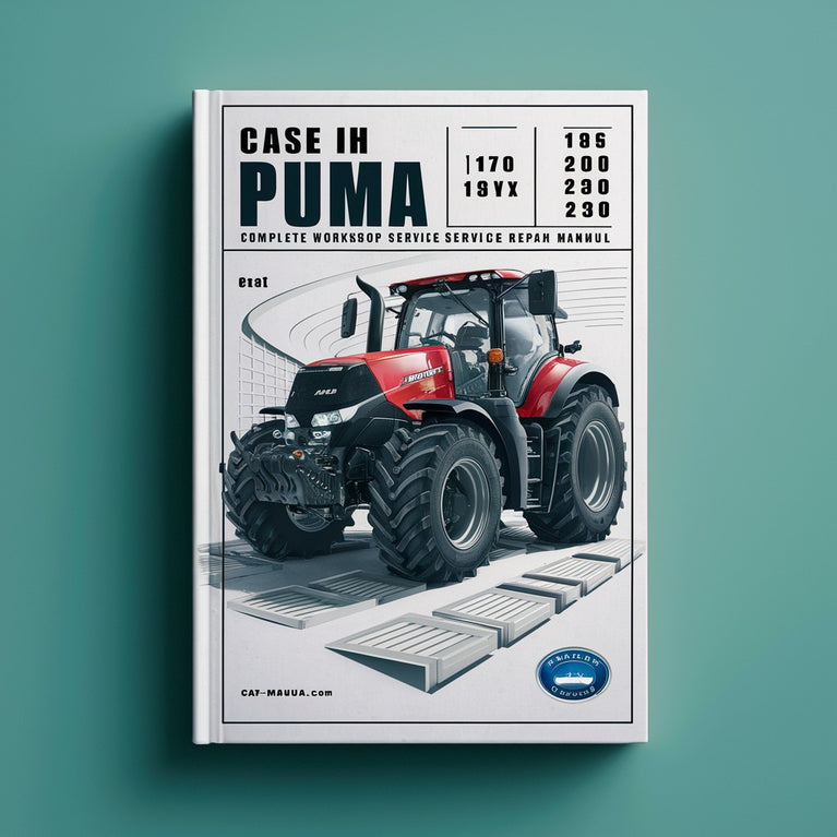 Case IH Puma 170 185 200 215 230 CVX Tractor Complete Workshop Service Repair Manual