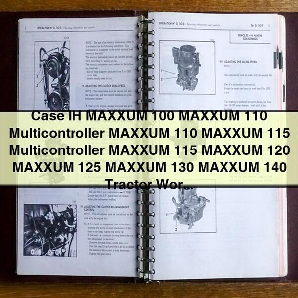 Case IH MAXXUM 100 MAXXUM 110 Multicontroller MAXXUM 110 MAXXUM 115 Multicontroller MAXXUM 115 MAXXUM 120 MAXXUM 125 MAXXUM 130 MAXXUM 140 Tractor Workshop Service Repair Manual