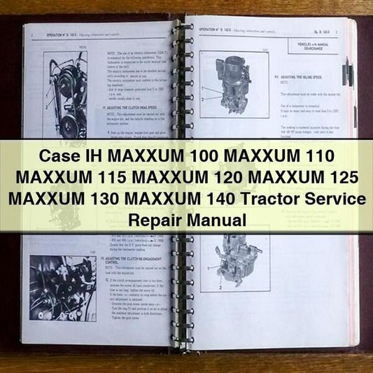 Case IH Maxxum 100 110 115 120 125 130 140 Tractor Service Repair Workshop Manual
