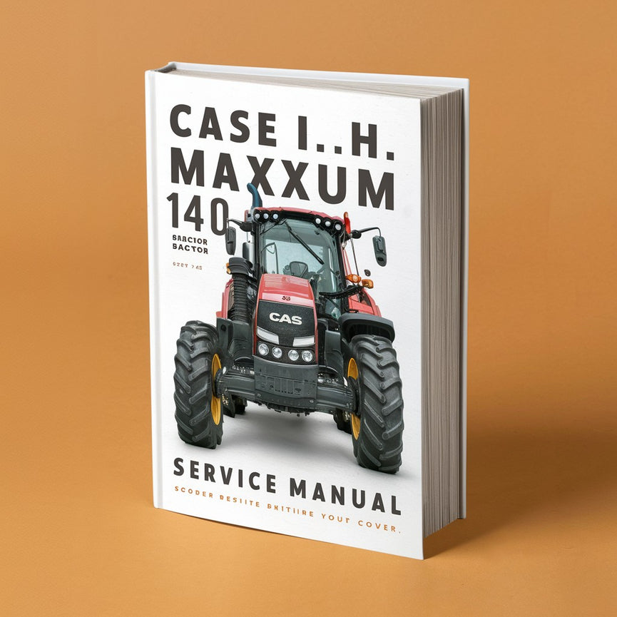 CASE I.H. MAXXUM 140 Tractor Service Repair Manual