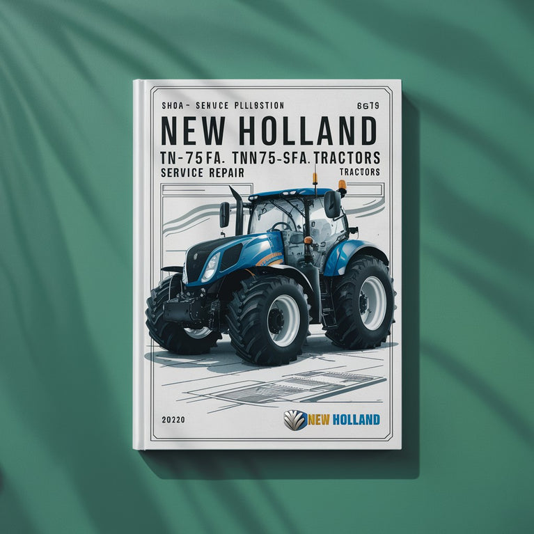 New Holland TN75FA TN85FA TN95FA Tractors Service Repair Manual