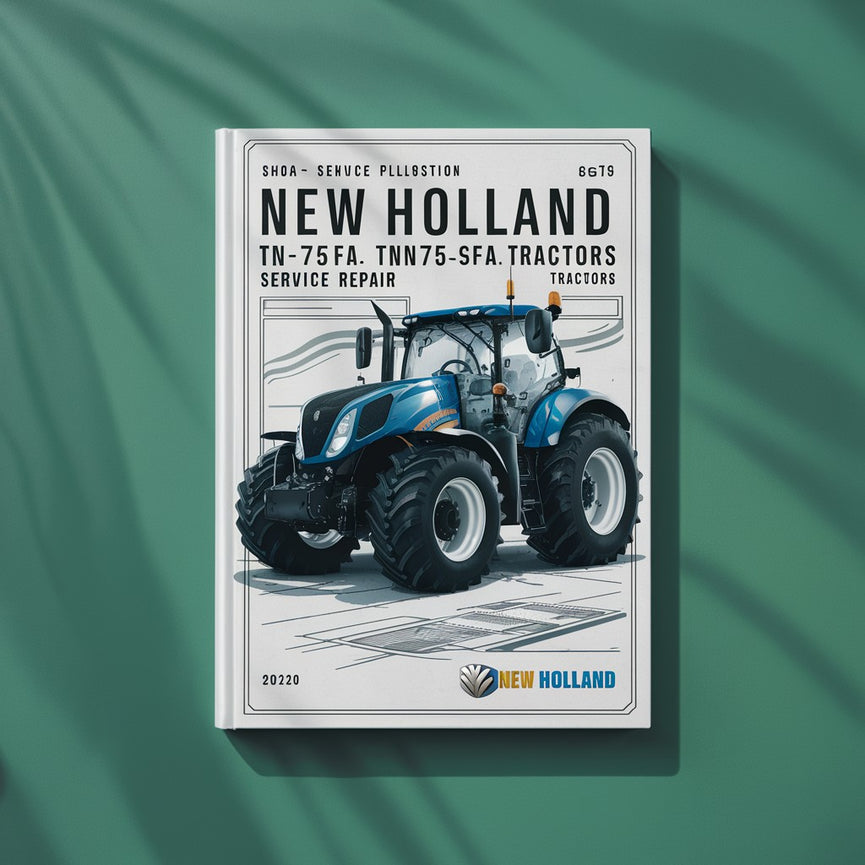 New Holland TN75FA TN85FA TN95FA Tractors Service Repair Manual