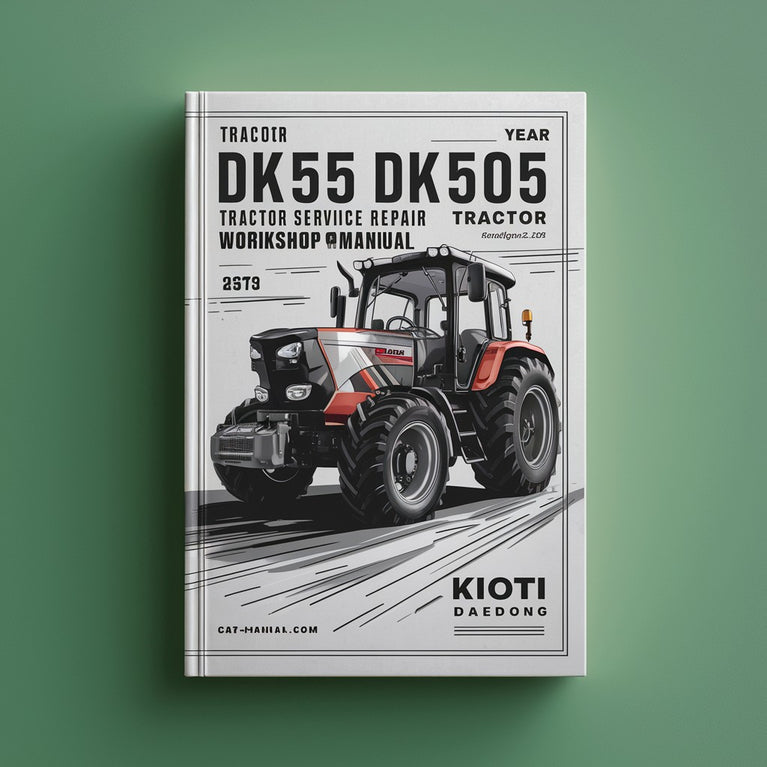 Kioti Daedong DK55 DK505 DK501 DK551 Tractor Service Repair Workshop Manual