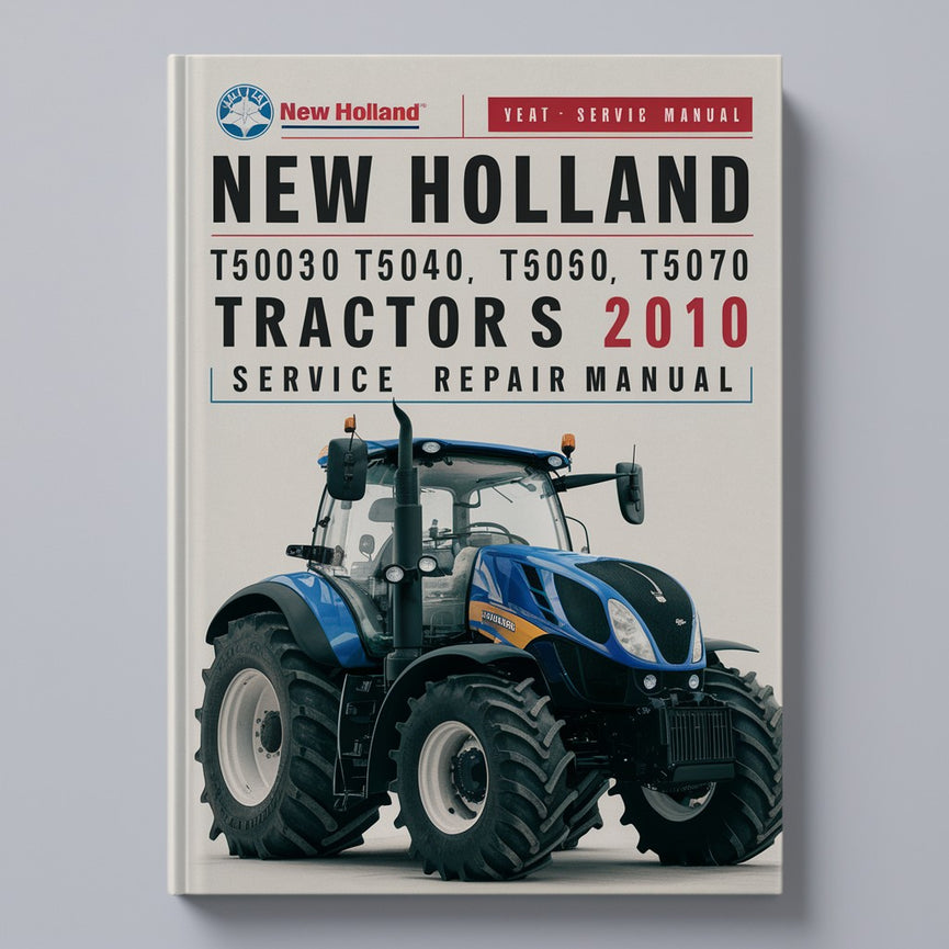 New Holland T5030 T5040 T5050 T5060 T5070 Tractores 2010 Manual de reparación de servicio Descargar PDF