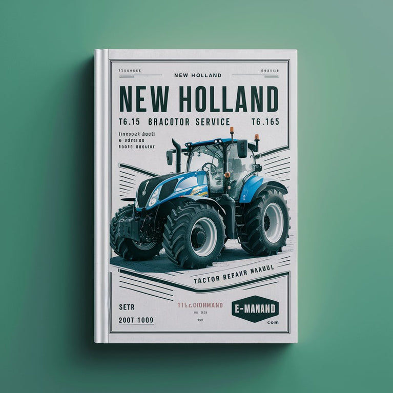 New Holland T6.120 T6.140 T6.150 T6.155 T6.160 T6.165 T6.175 T6.140 AutoCommand T6.150 AutoCommand T6.160 AutoCommand Tractor Service Repair Manual