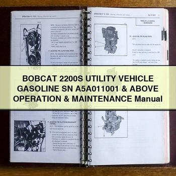BOBCAT 2200S UTILITY VEHICLE GASOLINE SN A5A011001 & Above Operation & Maintenance Manual
