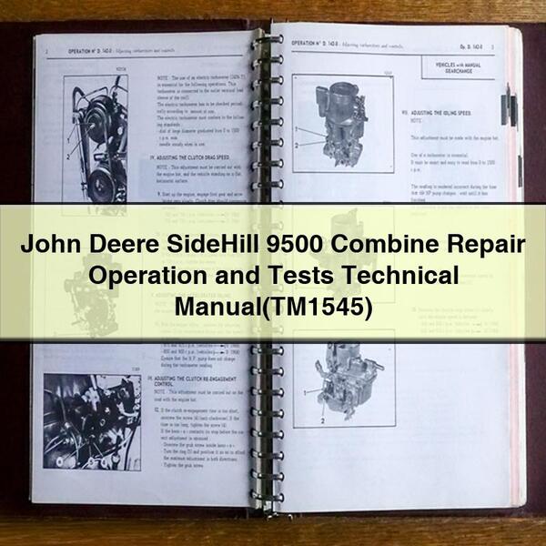 John Deere SideHill 9500 Combine Repair Operation and Tests Manuel technique (TM1545) Télécharger le PDF