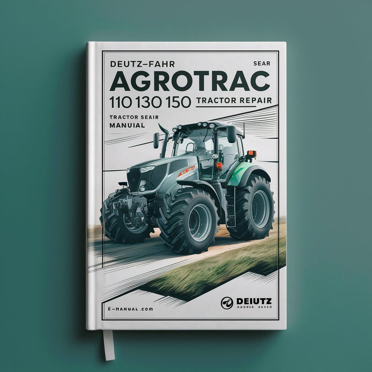 Deutz-Fahr Agrotrac 110 130 150 Tractor Service Repair Manual