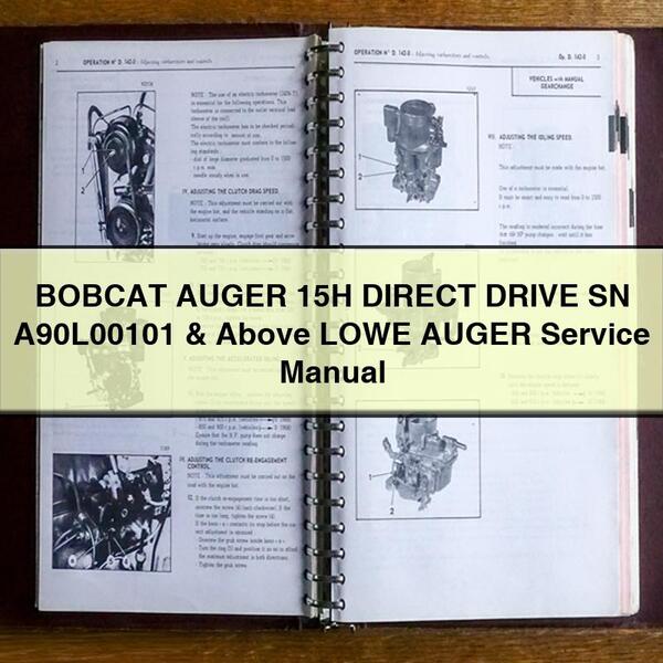 BOBCAT AUGER 15H DIRECT DRIVE SN A90L00101 & Above LOWE AUGER Service Repair Manual