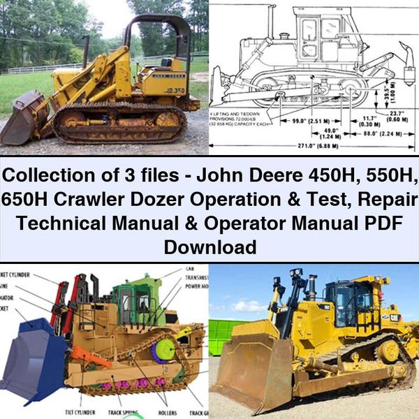 Collection de 3 fichiers - John Deere 450H 550H 650H Crawler Dozer Operation &amp; Test Repair Manuel technique et manuel de l'opérateur PDF Télécharger