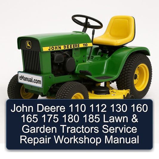 John Deere 110 112 130 160 165 175 180 185 Lawn Garden Tractors Service Repair Workshop Manual