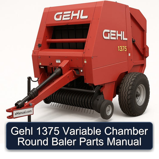 Gehl 1375 Variable Chamber Round Baler Parts Catalog
