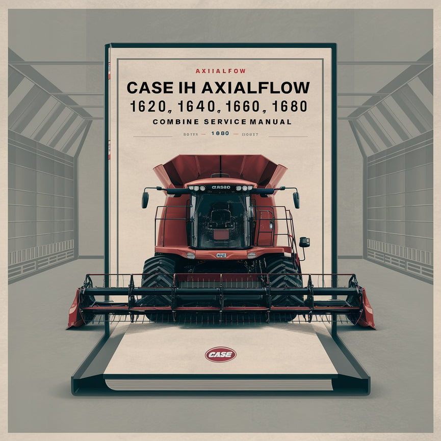 Case Ih AxialFlow 1620 1640 1660 1680 Combine Service Repair Manual