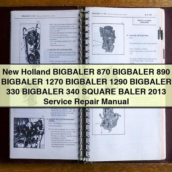 New Holland BIGBALER 870 BIGBALER 890 BIGBALER 1270 BIGBALER 1290 BIGBALER 330 BIGBALER 340 SQUARE BALER 2013 Service Manuel de réparation PDF Télécharger