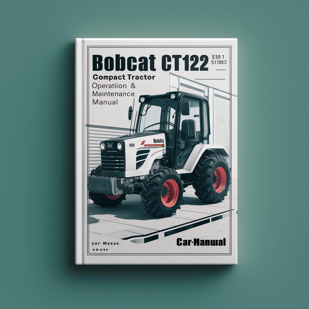 BOBCAT CT122 Compact Tractor SN ABF511001 & Above Operation & Maintenance Manual