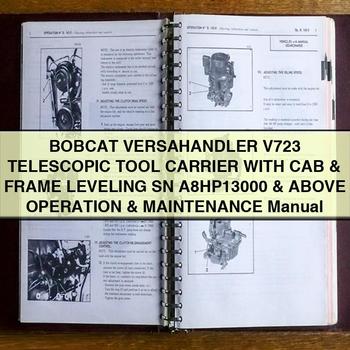 BOBCAT VERSAHAndLER V723 TELESCOPIC TOOL CARRIER WITH CAB & Frame LEVELING SN A8HP13000 & Above Operation & Maintenance Manual