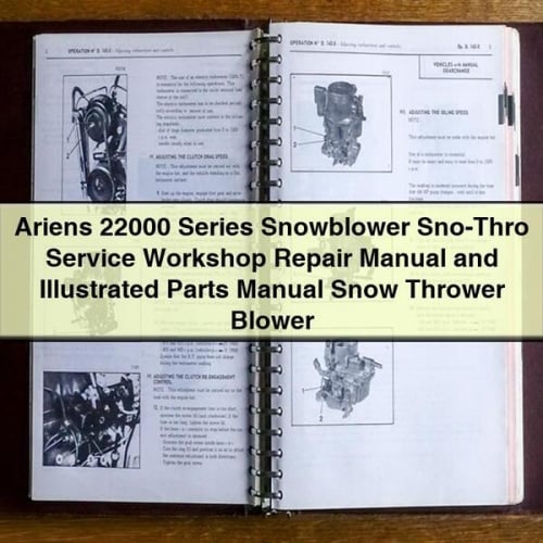 Ariens Serie 22000 Quitanieves Sno-Thro Manual de reparación de taller de servicio y manual ilustrado de piezas Quitanieves Soplador Descargar PDF