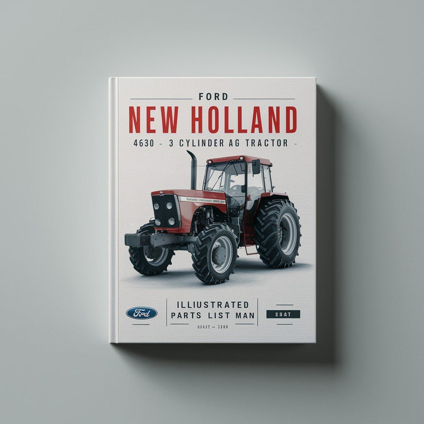 Manuel de liste des pièces illustrées du tracteur Ford New Holland 4630 3 CYLINDER AG