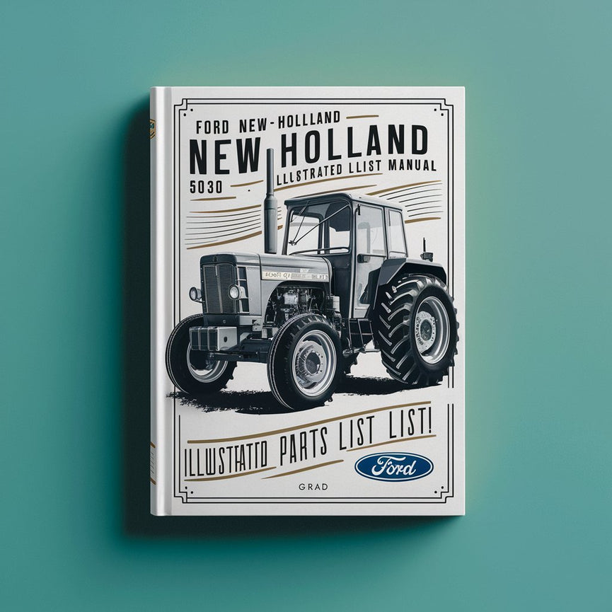 Ford New Holland 5030 4 CYLINDER AG Tractor Illustrated Parts List Manuel PDF Télécharger