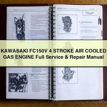 KAWASAKI FC150V 4 STROKE AIR COOLED GAS Engine Full Service & Repair Manual