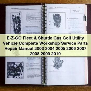 2003-2010 E-z-go Fleet Shuttle Gas Golf Utility Vehicle Parts Service Repair Workshop Manual