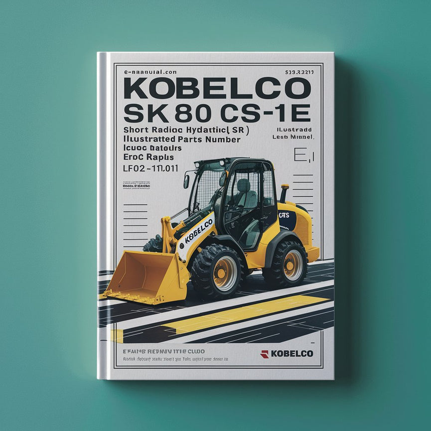 Kobelco SK80CS-1E SK80 CS-1E Miniexcavadora hidráulica compacta de radio corto (SR) Manual ilustrado de lista de piezas - Después del número de serie LF02-01001; Con motor diesel Isuzu Descargar PDF