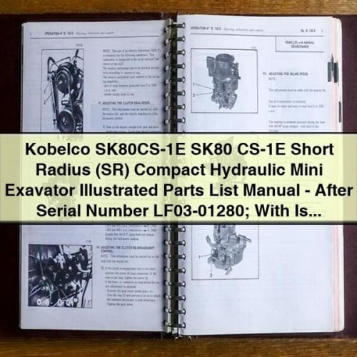 Kobelco SK80CS-1E SK80 CS-1E Miniexcavadora hidráulica compacta de radio corto (SR) Manual ilustrado de lista de piezas - Después del número de serie LF03-01280; Con motor diesel Isuzu Descargar PDF