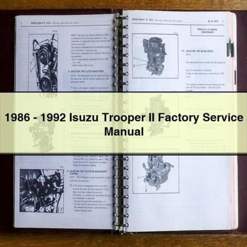 1986 - 1992 Isuzu Trooper II Factory Service Manual Download PDF