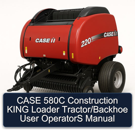 Case 580C Construction King Loader Tractor/backhoe User Operators Operator's Manual