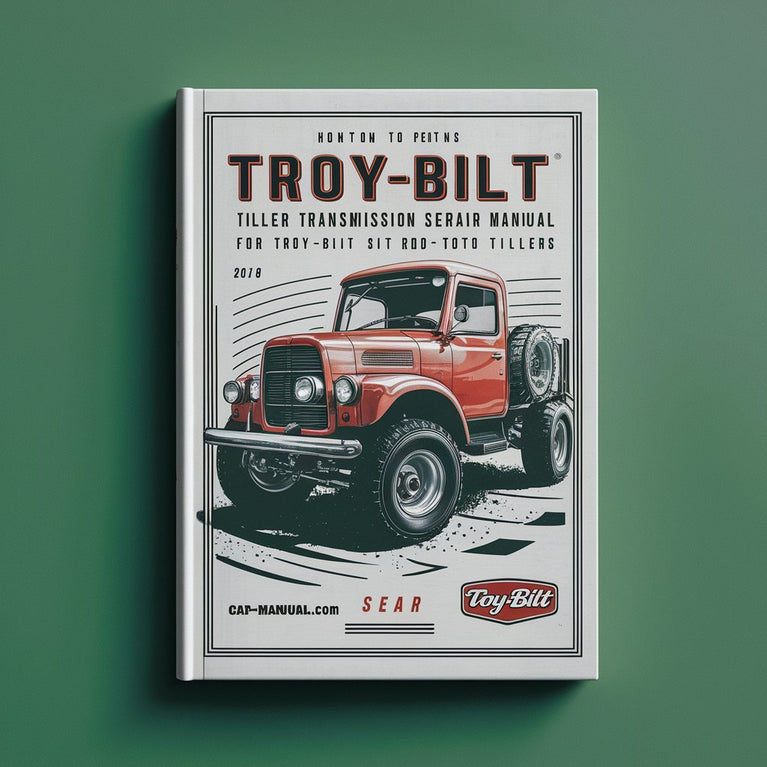 Troy-Bilt Tiller Transmission Service Repair Manual for Troy Bilt Roto Tillers