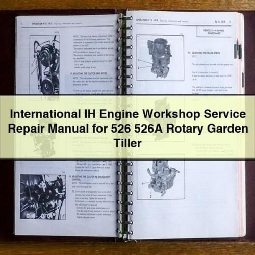 IH International Engine Workshop Service Manuel de réparation pour le motoculteur rotatif 526 526A PDF Download