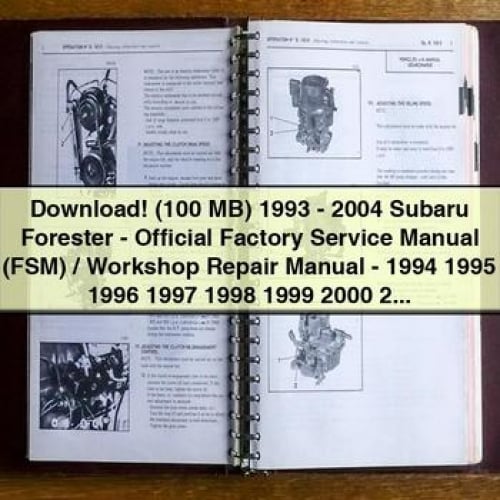 Download (100 MB) 1993 - 2004 Subaru Forester - Official Factory Service Manual (FSM) / Workshop Repair Manual - 1994 1995 1996 1997 1998 1999 2000 2001 2002 2003 (ZIP PDF)