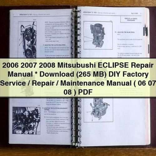 2006 2007 2008 Mitsubushi ECLIPSE Repair Manual * (265 MB) DIY Factory Service / Repair / Maintenance Manual ( 06 07 08 )