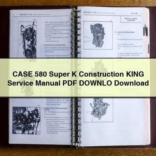 CASE 580 Super K Construction KING Manuel d'entretien PDF TÉLÉCHARGER Télécharger