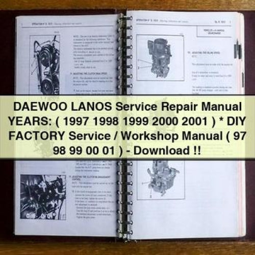 DAEWOO LANOS Service Repair Manual YEARS: ( 1997 1998 1999 2000 2001 ) * DIY Factory Service / Workshop Manual ( 97 98 99 00 01 ) - Download PDF