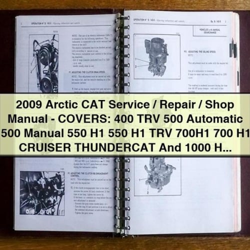 2009 Arctic CAT Service / Repair / Shop Manual - COVERS: 400 TRV 500 Automatic 500 Manual 550 H1 550 H1 TRV 700H1 700 H1 CRUISER THUNDERCAT And 1000 H2 CRUISER ATV - Download PDF