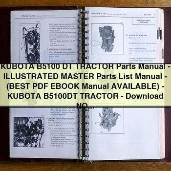 KUBOTA B5100 DT Tractor Parts Manual-Illustrated Master Parts List Manual-(Best EBook Manual AVAILABLE)-KUBOTA B5100DT Tractor- NOW