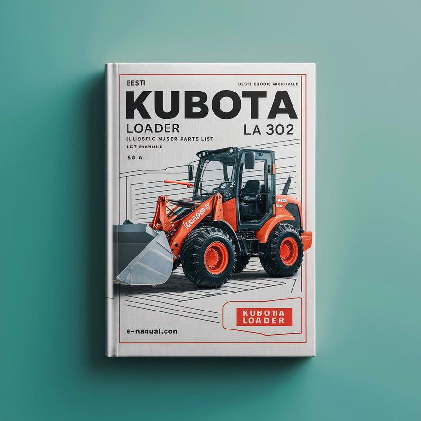 KUBOTA Loader LA 302 Parts Manual-Illustrated Master Parts List Manual-(Best EBook Manual AVAILABLE)-KUBOTA Loader LA302- NOW