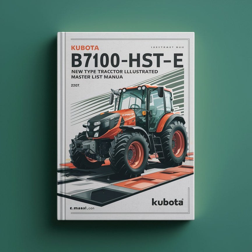 Kubota B7100HST-E B7100 HST-E New TYPE Tractor Illustrated Master Parts List Manual