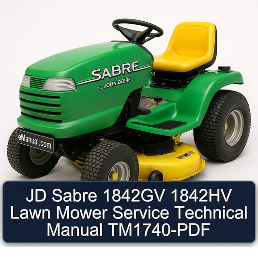 JD Sabre 1842GV 1842HV Lawn Mower TM1740 Service Repair Workshop Manual
