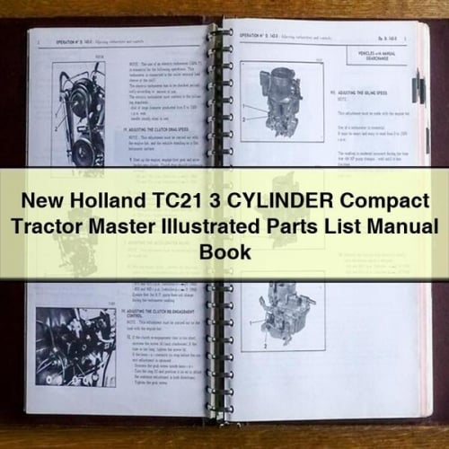 NEW Holland TC21 3 CYLINDER Compact Tractor MASTER ILLUSTRATED Parts List Manual BOOK PDF Download