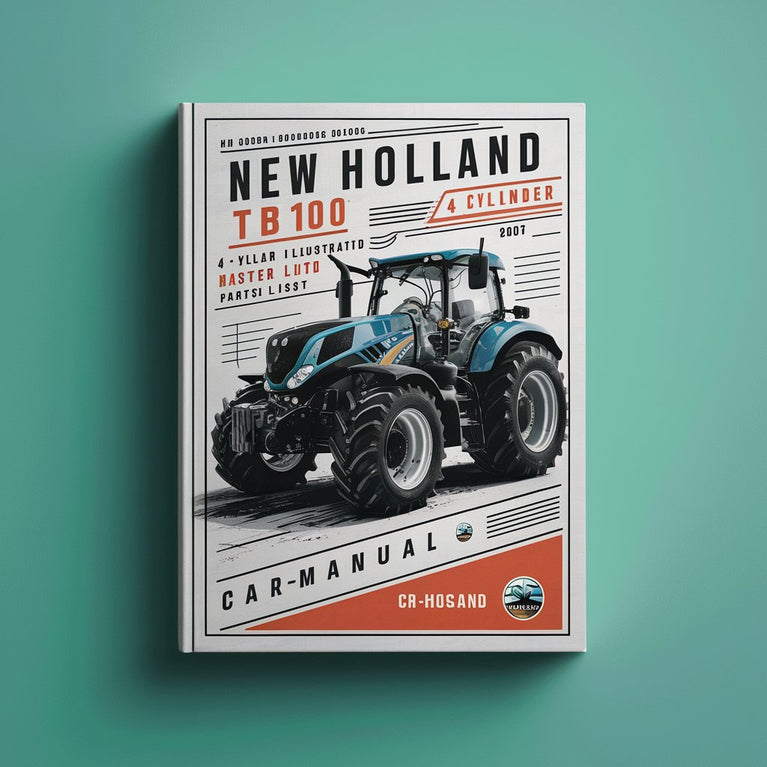 NEW Holland TB100 4 CYLINDER AG Tractor MASTER ILLUSTRATED Parts List Manual BOOK PDF Download