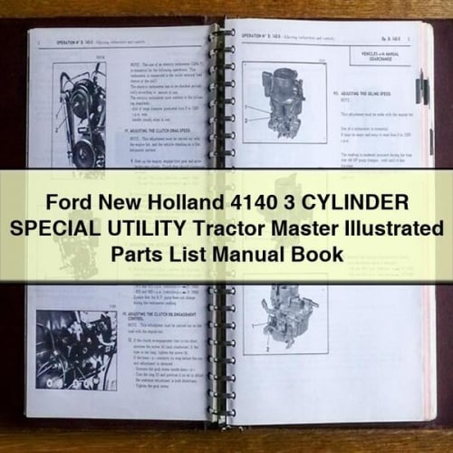 Ford New Holland 4140 3 CYLINDER SPECIAL UTILITY Tractor Master Illustrated Parts List Manual Book PDF Télécharger