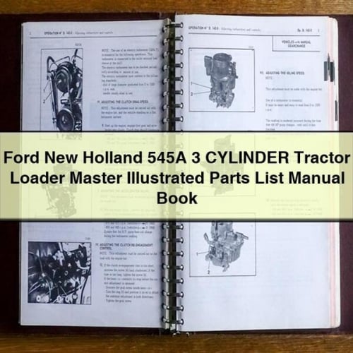 Ford New Holland 545A 3 CYLINDER Tractor Loader MASTER ILLUSTRATED Parts List Manual BOOK
