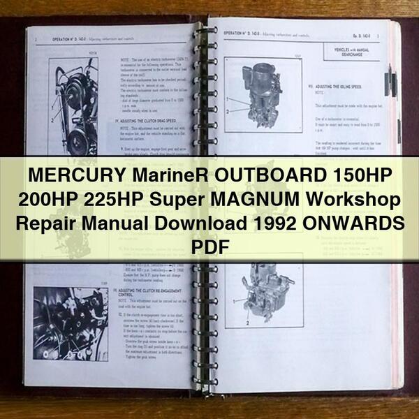 MERCURY Mariner OUTBOARD 150HP 200HP 225HP Super MAGNUM Workshop Repair Manual  1992 ONWARDS